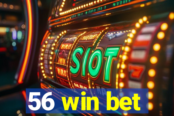 56 win bet